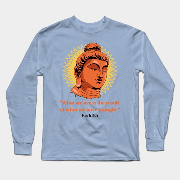 Buddha Buddhist Quote Long Sleeve T-Shirt by Tip Top Tee's